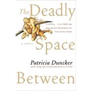 The Deadly Space Between