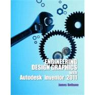 Engineering Design Graphics with Autodesk Inventor2011