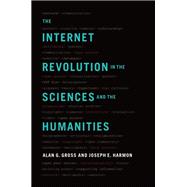 The Internet Revolution in the Sciences and Humanities