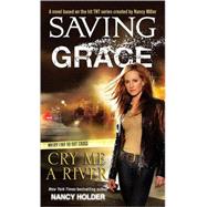 Saving Grace: Cry Me a River
