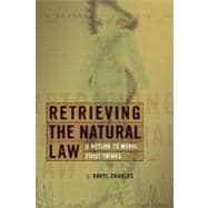 Retrieving the Natural Law