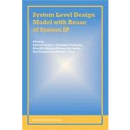 System Level Design Model With Reuse of System IP