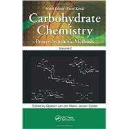 Carbohydrate Chemistry: Proven Synthetic Methods, Volume 2