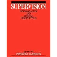 Supervision Psychoanalytic and Jungain Perspective