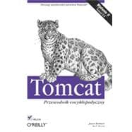 Tomcat. Przewodnik encyklopedyczny. Wydanie II, 1st Edition