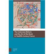 The Cistercian Reform and the Art of the Book in Twelfth-century France