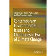 Contemporary Environmental Issues and Challenges in Era of Climate Change