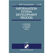 Information System Development Process: Proceedings of the Ifip Wg8.1 Working Conference on Information System Development Process, Como, Italy, 1-3