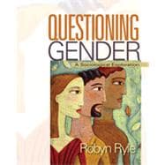 Questioning Gender : A Sociological Exploration