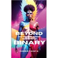 Beyond Binary: The Two-Spirit Journey Through History