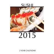 Sushi Weekly Planner 2015