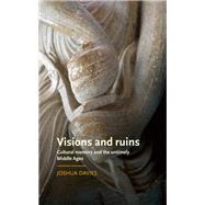 Visions and ruins