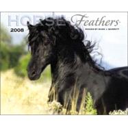 Horse Feathers 2008 Calendar