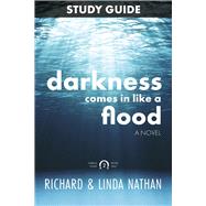 Study Guide for Darkness Comes in Like a Flood