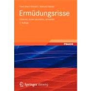 Ermdungsrisse: Erkennen, Sicher Beurteilen, Vermeiden