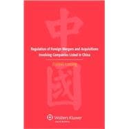 Regulation Of Foreign Mergers And Acquisitions Involving Listed Companies in the People's Republic of China