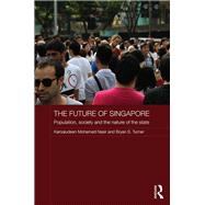 The Future of Singapore: Population, Society and the Nature of the State