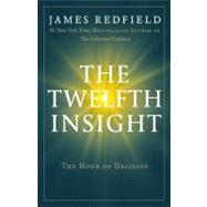 The Twelfth Insight The Hour of Decision