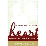 A Methodology of the Heart Evoking Academic and Daily Life