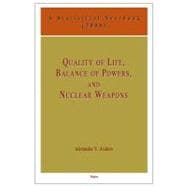 Quality of Life, Balance of Power and Nuclear Weapons