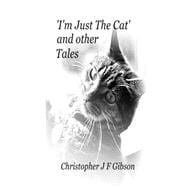 'i'm Just the Cat' and Other Tales