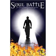 Soul Battle : It's Not Against Flesh and Blood