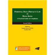 Personal Data (Privacy) Law in Hong Kong A Practical Guide on Compliance (Second Edition)