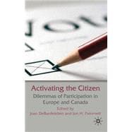Activating the Citizen Dilemmas of Participation in Europe and Canada