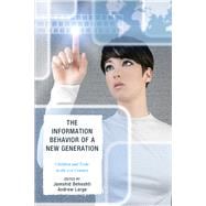 The Information Behavior of a New Generation Children and Teens in the 21st Century