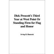 Dick Prescott's Third Year At West Point Or Standing Firm For Flag And Honor