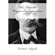 The Nietzsche-wagner Correspondence