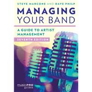 Managing Your Band A Guide to Artist Management