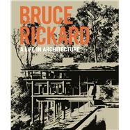 Bruce Rickard A life in architecture