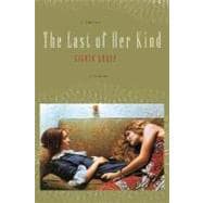 The Last of Her Kind A Novel