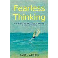 Fearless Thinking : Moving Past the Obstacles to Personal and Social Evolution