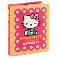 Hello Kitty: A Little Book of Happiness
