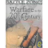 Warfare in the 20th Century : The Age of Global Conflict