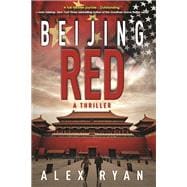 Beijing Red A Nick Foley Thriller
