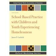 School-Based Practice with Children and Youth Experiencing Homelessness