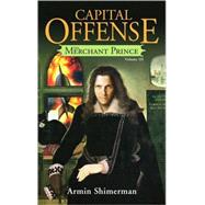 Capital Offense; Merchant Prince III