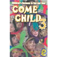Come As a Child 3
