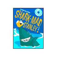 Shark-Mad Stanley Shark-Mad Stanley Grouth