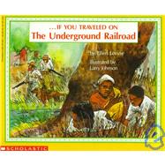 ...if You Traveled on the Underground Railroad