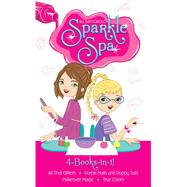 Sparkle Spa 4-Books-in-1! All That Glitters; Purple Nails and Puppy Tails; Makeover Magic; True Colors