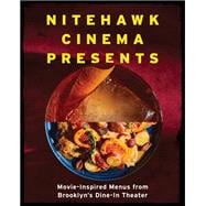 Nitehawk Cinema Presents Movie-Inspired Menus from Brooklyn's Dine-In Theater