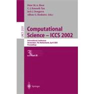 Computational Science - Iccs 2002: International Conference Amsterdam, the Netherlands, April 21-24, 2002 Proceedings