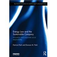 Energy Law and the Sustainable Company: Innovation and Corporate Social Responsibility