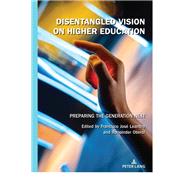 Disentangled Vision on Higher Education