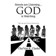 Streets Are Listening God Is Watching : The Bermy Chick Chronicles