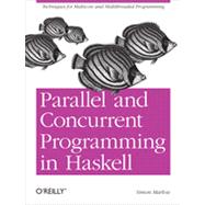 Parallel and Concurrent Programming in Haskell